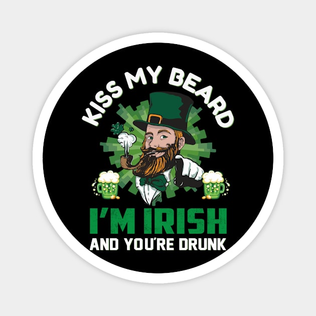 Kiss My Beard I'm Irish And You're Drunk Magnet by JLE Designs